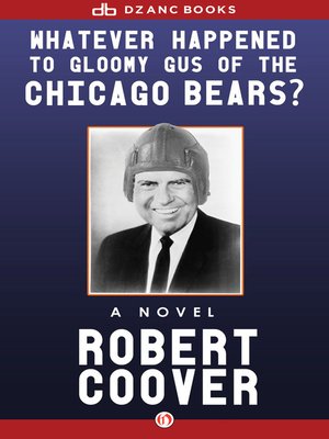 cover image of Whatever Happened to Gloomy Gus of the Chicago Bears?